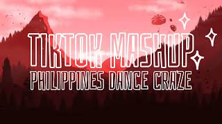 Best TikTok Mashup Philippines 🇵🇭 2021 (Dance Craze)