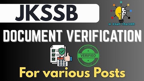 DOCUMENT VERIFICATION FOR VARIOUS JKSSB POSTS II EXAM HELD IN 2025 II #jkssb