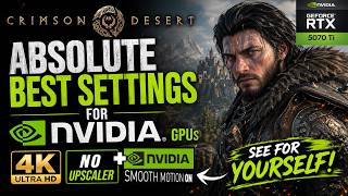 Crimson Desert Best Settings For NVIDIA GPUs - 4K Cinematic/Max No Upscaler and Smooth Motion 2X FG?