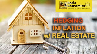 Hedging against INFLATION w/ REAL ESTATE Explained + Milton Friedman clip Economics Lesson