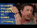 Sylvester Stallone On Rocky Vs. Rambo | Letterman