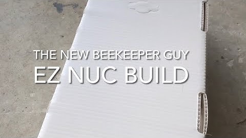 The New Beekeeper Guy- EZ Nuc Build