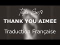 ThanK you aIMee   Taylor Swift traduction fr