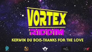 Kerwin Du Bois - Thanks For The Love (Vortex Riddim) [prod by. Nine Mind /Lenkey] | Soca 2020 | SGMM