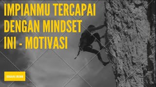 IMPIANMU akan TERCAPAI dengan MINDSET Ini - Video Motivasi