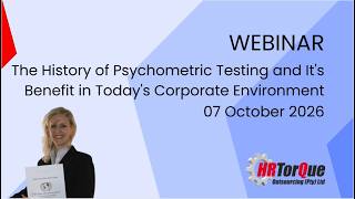 Webinar - The History of Psychometric Testing and It's Benefit in Today's Corporate Environment
