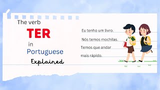Essential Guide to the Portuguese verb 'TER': Conjugation, Usage, and Examples | For Beginners. screenshot 1