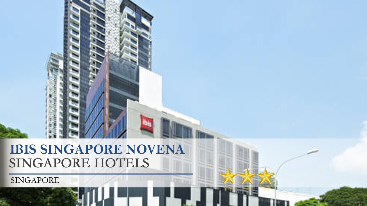 Ibis Singapore Novena Singapore Hotels Singapore Youtube Ibis Singapore Novena Singapore Hotels Singapore Youtube