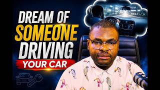 Dream of Someone Driving Your Car II Meaning and Prayers