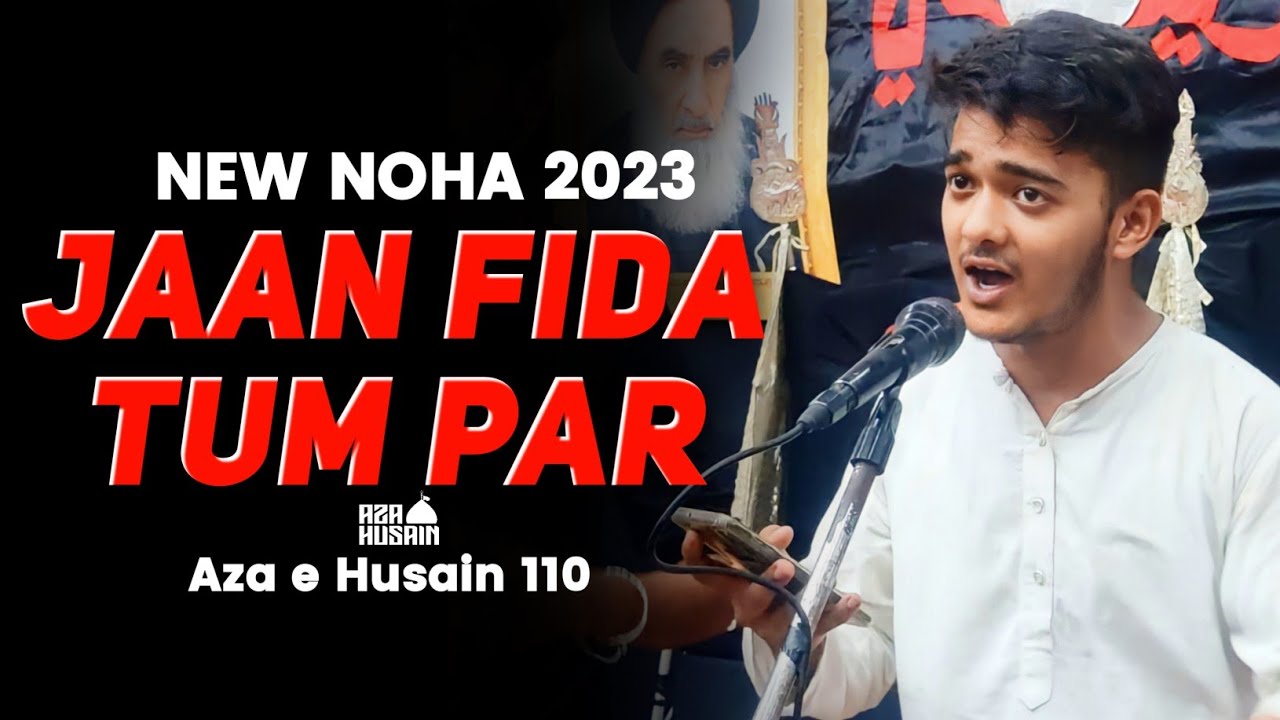 Jaan Fida Tum Par (Mola Abbas Noha) - Munaaf Kazmi