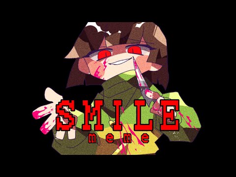 【Undertale】SMILE meme (flash/blood warning)