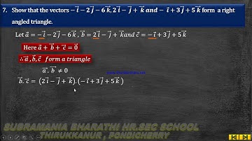 XI STD MATHEMATICS CHAPTER:8 VECTOR ALGEBRA  EXERCISE 8.3 SUM NO:7