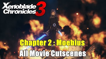 Xenoblade Chronicles 3 Chapter 2 : Moebius - All Movie Cutscenes