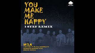 MSA- You Make Me Happy (Official 3 Step Remix)