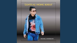 Video thumbnail of "Michael Hangsawk - Lentual Nong Khiat"