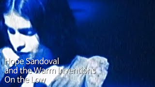 Hope Sandoval &amp; the Warm Inventions - On the Low [가사 해석]