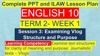 English 10 Term 2 Week 1 Session 3 | Examining Vlog Structure & Purpose | MATATAG Curriculum