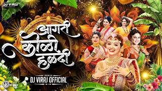 Agri Koli Trending Haldi Mix Mashup | Dj Viraj  | Superhit Agri Koli Nonstop Dj Songs 2026 