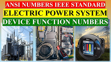ANSI NUMBERS IEEE STANDARD | ELECTRIC POWER SYSTEM DEVICE FUNCTION NUMBERS | ANSI STANDARD NUMBERING