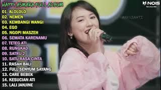 HAPPY ASMARA ALOLOLO SAYANG FULL ALBUM TERBARU 2023