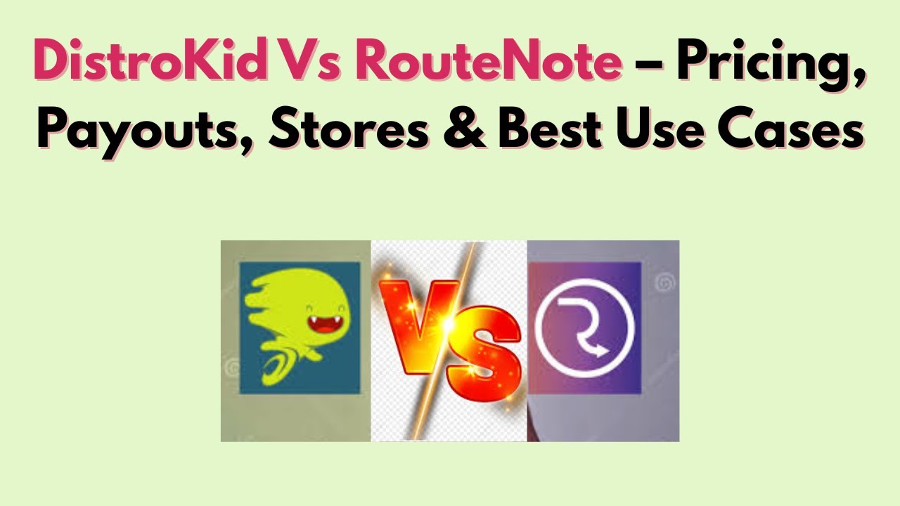 DistroKid Vs RouteNote (2026) – Pricing, Payouts, Stores & Best Use ...