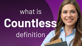 Countless Definition Of Countless