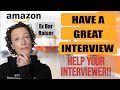 Amazon Interview Bar Raiser Advice [How To Help Your Interviewer Run A Great Interview]