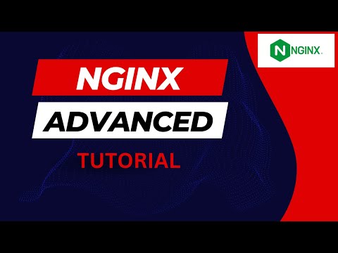 NGINX Advanced Tutorial #nginx