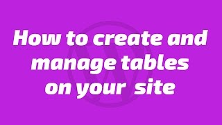 How to create and manage tables on your wordpress site - TablePress