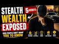 🔥 Stealth Wealth Exposed: 5 Secrets Rich People Don’t Want You to Know