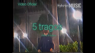 T0lboy & Improv - 5 tragos ( Video Oficial )