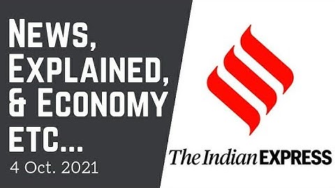 4th Oct. 2021 | Gargi Classes News & Explained Analysis