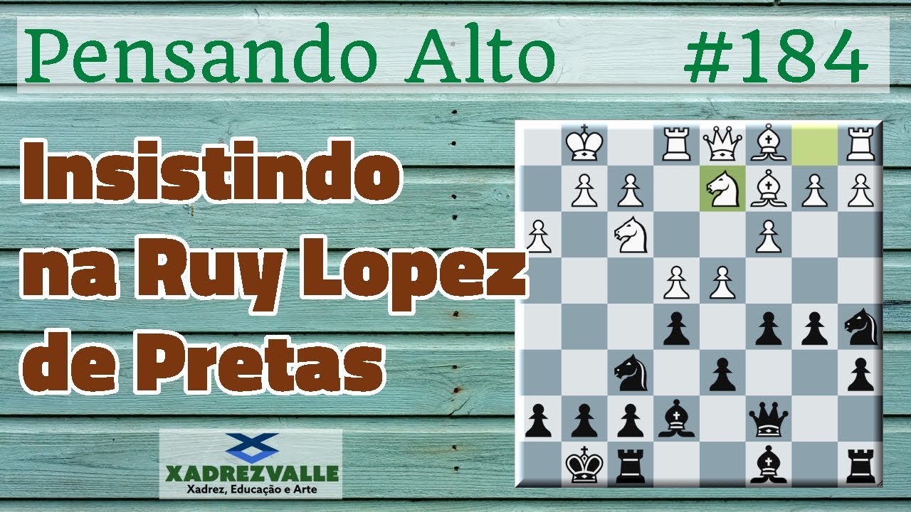 Aprenda a Ruy Lopez - de pretas! 