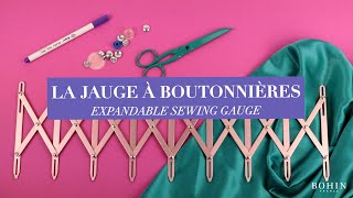 La Jauge À Boutonnières Expendable Sewing Gauge Bohin