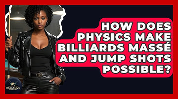 How Does Physics Make Billiards Massé And Jump Shots Possible? - Billiards Hustlers