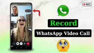 How to Record WhatsApp Video Call With Audio