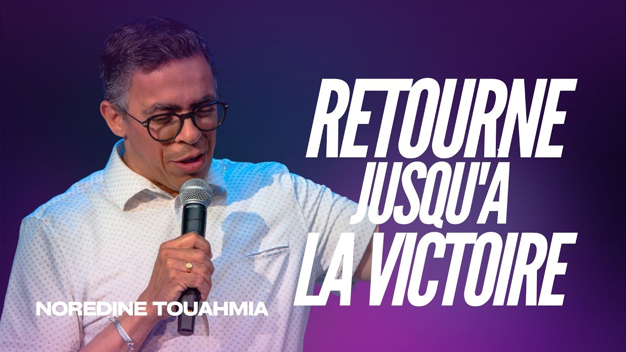 Retourne jusqu'à la Victoire - Noredine Touahmia