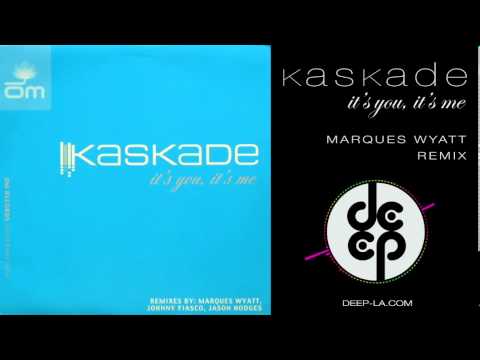 Kaskade It's You, It's Me Marques Wyatt Deep Interpretation Remix