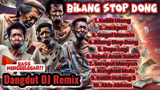 Download Lagu BILANG STOP DONG|| Dangdut DJ Remix Bass Menggelegar!!🎶🎧🕺 MP3 Download Lagu BILANG STOP DONG|| Dangdut DJ Remix Bass Menggelegar!!🎶🎧🕺 MP3