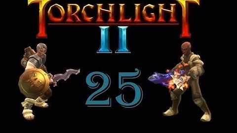 Torchlight II Co-op: Engineer and Embermage 25 - The Djinni