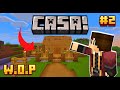Nesse episódio de W.O.P, eu fiz a minha primeira casa da serie, fiz certo?