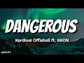 Dangerous - Kardinal Offishall ft. Akon (Lyrics)|Lyrics and I