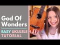 God of wonders  third day ukulele tutorial