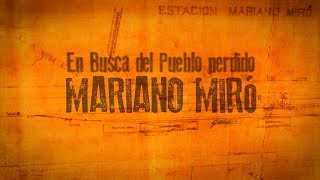 En busca del pueblo perdido: Mariano Miró