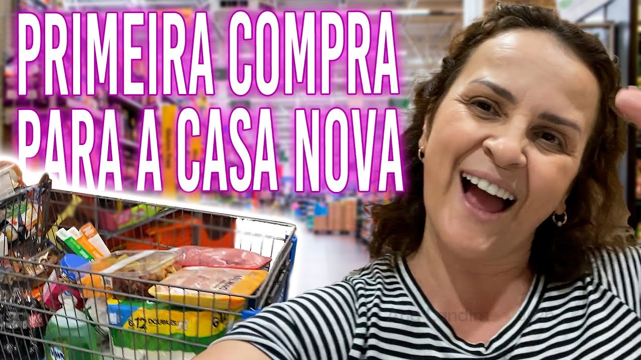 PRIMEIRA COMPRA DE MERCADO WALMART PARA A CASA NOVA