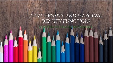 Joint Probability density, Joint Cumulative Dist., Marginal Density functions- Probability Theory