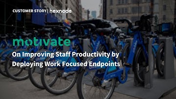 Motivate: On improving staff productivity by deploying work focussed endpoints with Hexnode