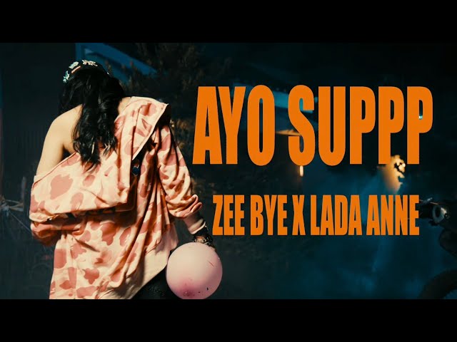 ayu♥‪ෆ‪.*・゜ ZEE BYE x LADA ANNE - AYO SUPPP - (Official Music Video) - YouTube