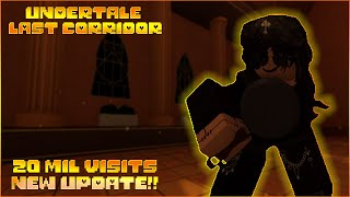 20 MILLION VISITS UPDATE!! New Weapons and Reworks + Changes | Undertale Last Corridor Roblox