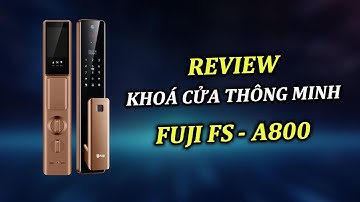 Review khoá cửa thông minh Fuji FS-A800